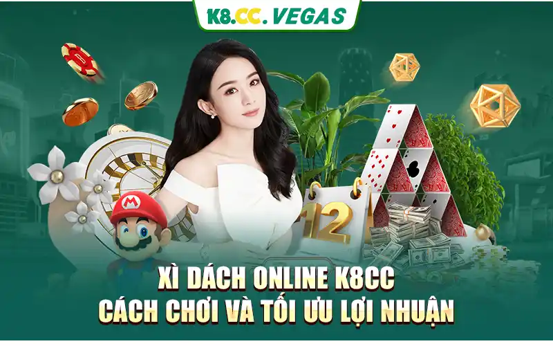 Xì Dách Online K8cc - Cách Chơi Và Tối Ưu Lợi Nhuận