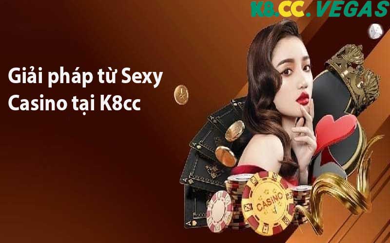 Giải pháp từ Sexy Casino tại K8cc