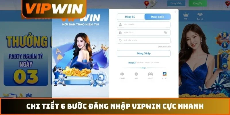 Đăng Nhập VIPWIN - Hướng Dẫn Nhận Ngay 8888K Trong 30 Giây 1 Chi tiết 6 bước đăng nhập VIPWIN cực nhanh