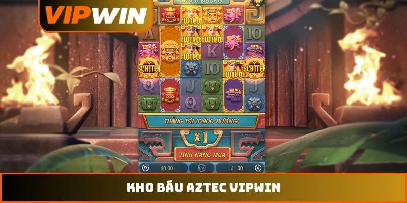 Kho Báu Aztec VIPWIN - 4 Mẹo Quay Hũ Trúng Lớn 888M 6 Kho báu Aztec VIPWIN